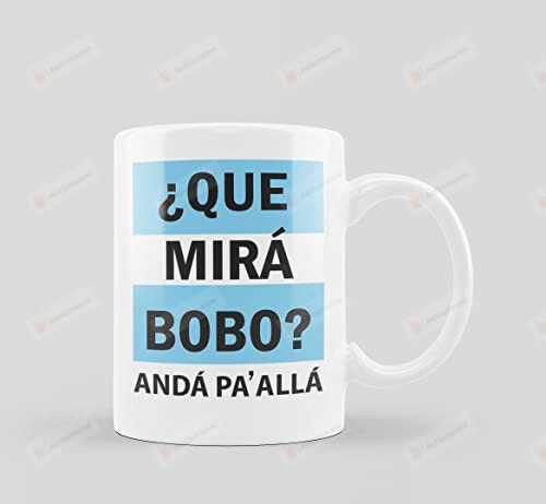 Que Mirá Bobo, Andá Pa Allá - Argentina - Worldcup 2022, Archivos Para Imprimir 11 - 15 Oz Coffee Mug
