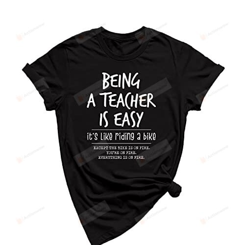 Being A Teacher Is Easy It's Like Riding A Bike T-Shirt Teacher Shirt Gifts For Teacher