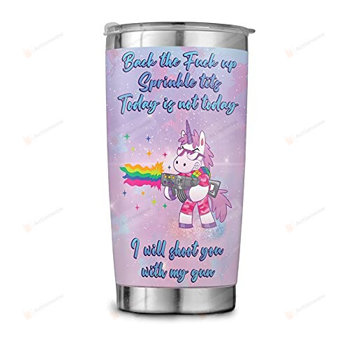 Raibow Horse Back The Fck Up I Will Shoot You With My Gun Tumbler Meaningful Gifts For Sister Friends Gifts For Birthday Christmas Anniversary Surprise