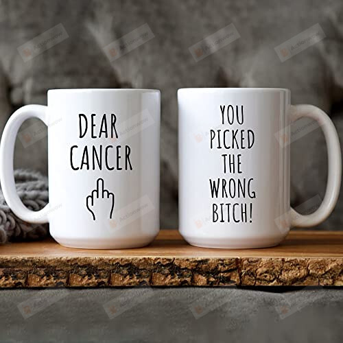 Kalise Fuck Cancer, Dear Cancer You Picked The Wrong Bitch Coffee Mug, Cancer Gift, Cancer Support Gift, Cancer Awareness Mug, Warrior Cancer Gift Coffee Mug 11oz - 15oz
