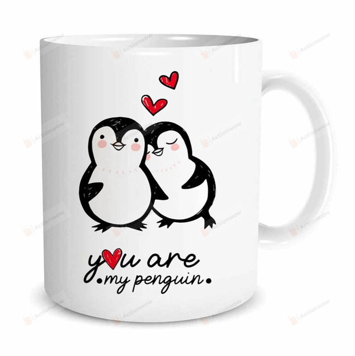 You Are My Penguin Mug, Birthday Anniversary Christmas Gift For Her Him, Valentine's Day Gifts