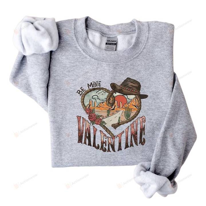 Be Mine Valentine Sweatshirt, Western Valentines Day Sweater, Valentines Day Shirt, Country Western