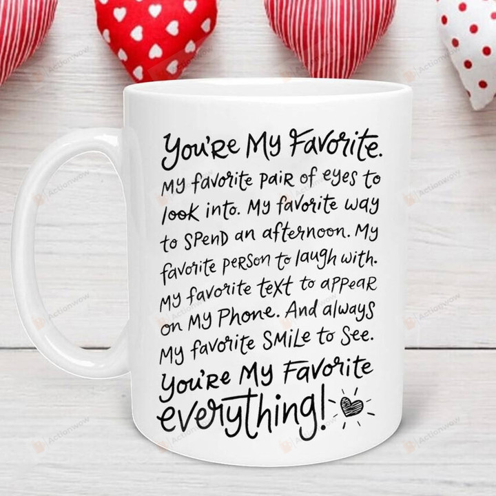Valentines Day Mug, Youre My Favorite Mug, Valentines Day Gift For Him Her Girlfriend Boyfriend