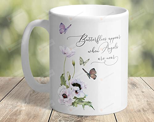 Butterflies Appear When Angels Are Near Coffee Mug For Men Woman Friends Family Gifts Faith Mug