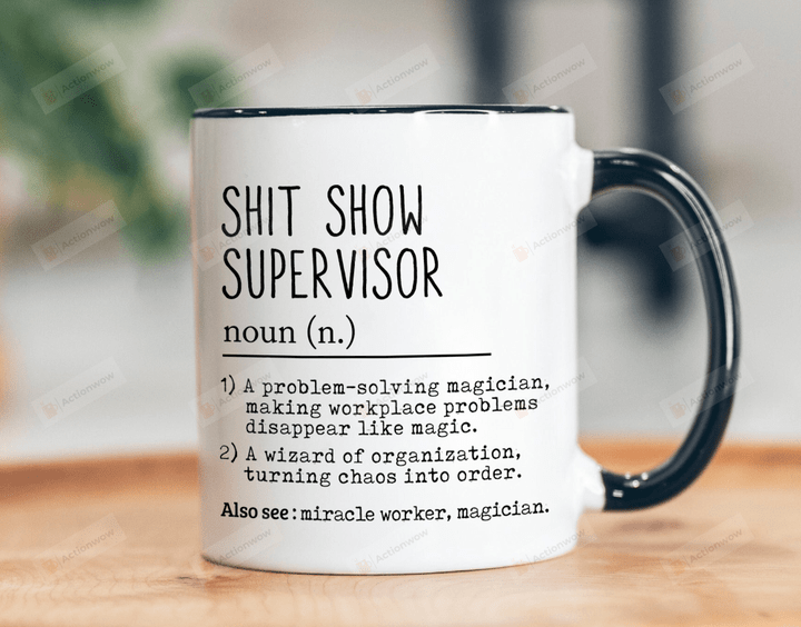 Shitshow Supervisor Definition,Shit Show Mug,Gift For My Boss,Team Manger Gift,Director Gift,Boss Thank You Gift,Boss Gift Mug,Shit Show Mug