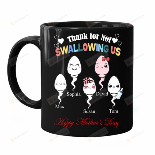 Personalized Thanks For Not Swallowing Us Mug Customized Mug For Mother's Day Gifts For Mom Grandma From Kids Gifts Mother's Day Love You Coffee Cups Gifts