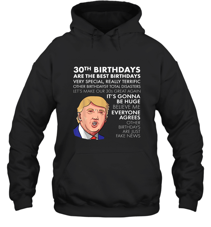 30th Birthday Gift Funny Trump Quote For Men Hoodie