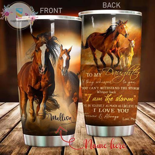 To My Daughter Horse Personalized Tumbler M09T9