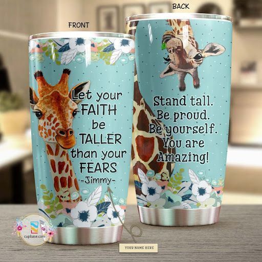 Let Your Faith Be Taller Personalized Tumbler V99H9