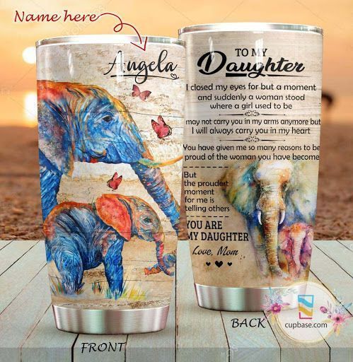 To My Daughter Elephant Personalized Tumbler M09T9