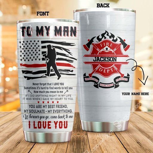 To My Man Firefighter Personalized Tumbler T69T9