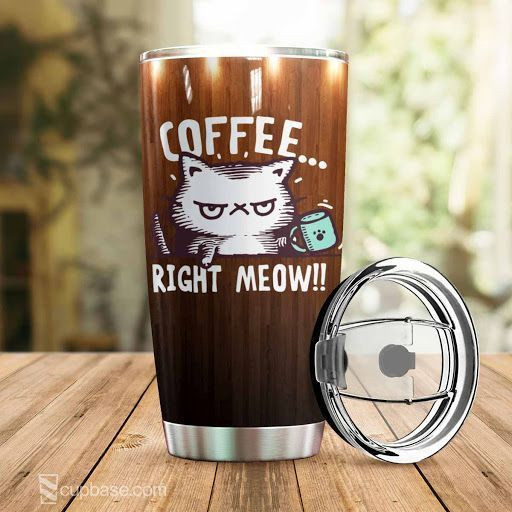 Coffee Right Meow Tumbler H25P3