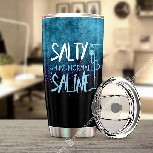 Salty Like Normal Saline Tumbler D19T9