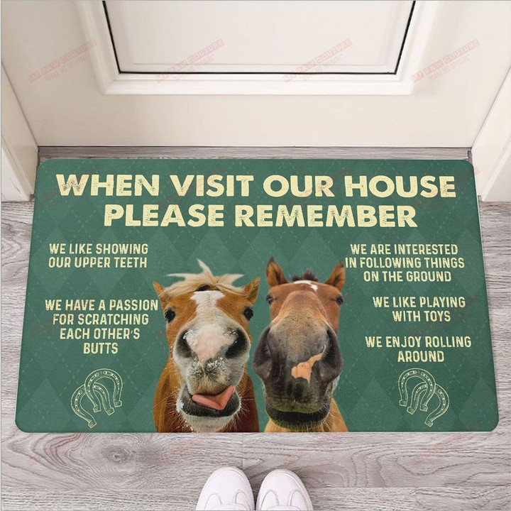 When Visit My House Please Remember Horse Welcome Mat, Best Gift For Home Decoration