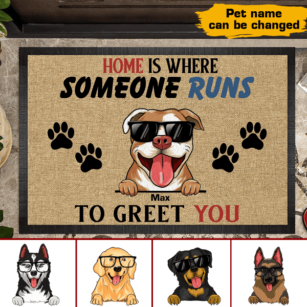 Home Is Where Someone Runs To Greet You Personalized Doormat  Welcome Mat, Best Gift For Home Decoration