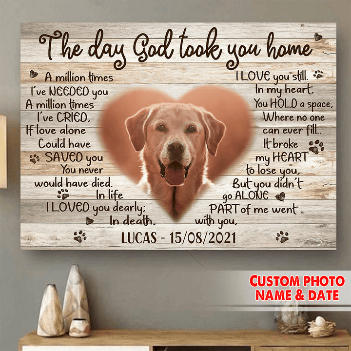 The Day God Took You Home Customized  Canvas Poster, Best Gifts For Dog Lovers