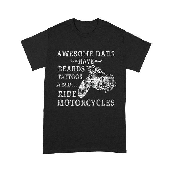 Awesome Dads Have Breards Tattiis And Ride Motorcycles Standard T-shirt