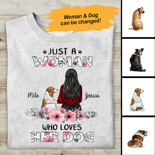 Just A Woman Who Loves Her Dog Floral Personalized T-Shirt, Best Gift For Dog Mom And Dog Lovers