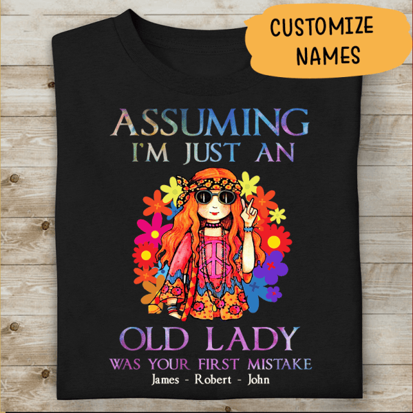 Assuming I'm Just An Old Lady Was Your First Mistake Personalized T-Shirt
