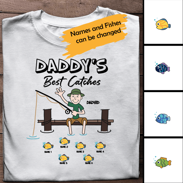 Daddy's Best Catches Personalized T-Shirt , Best Gift For Dad