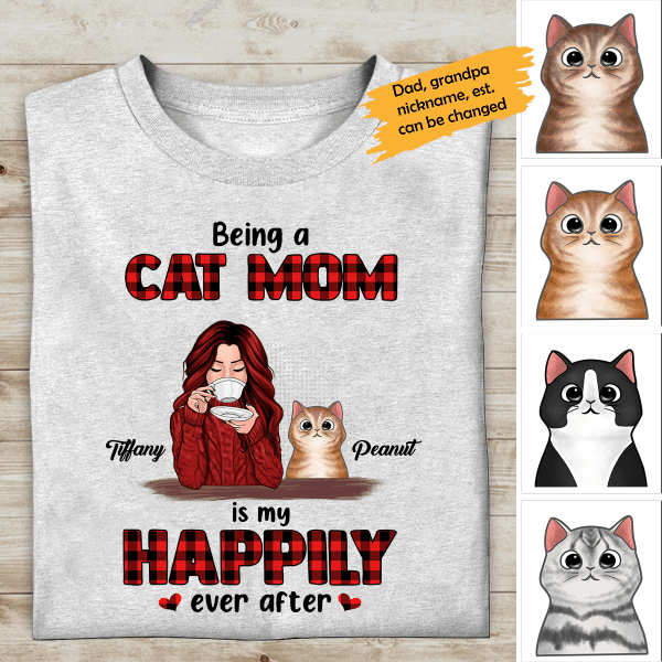 Being A Cat Mom Is My Happily Personalized T-shirt Family Custom Shirt, Gift For Family