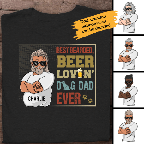 Best Bearded Beer Love Dog Dad Ever Personalized T-Shirt