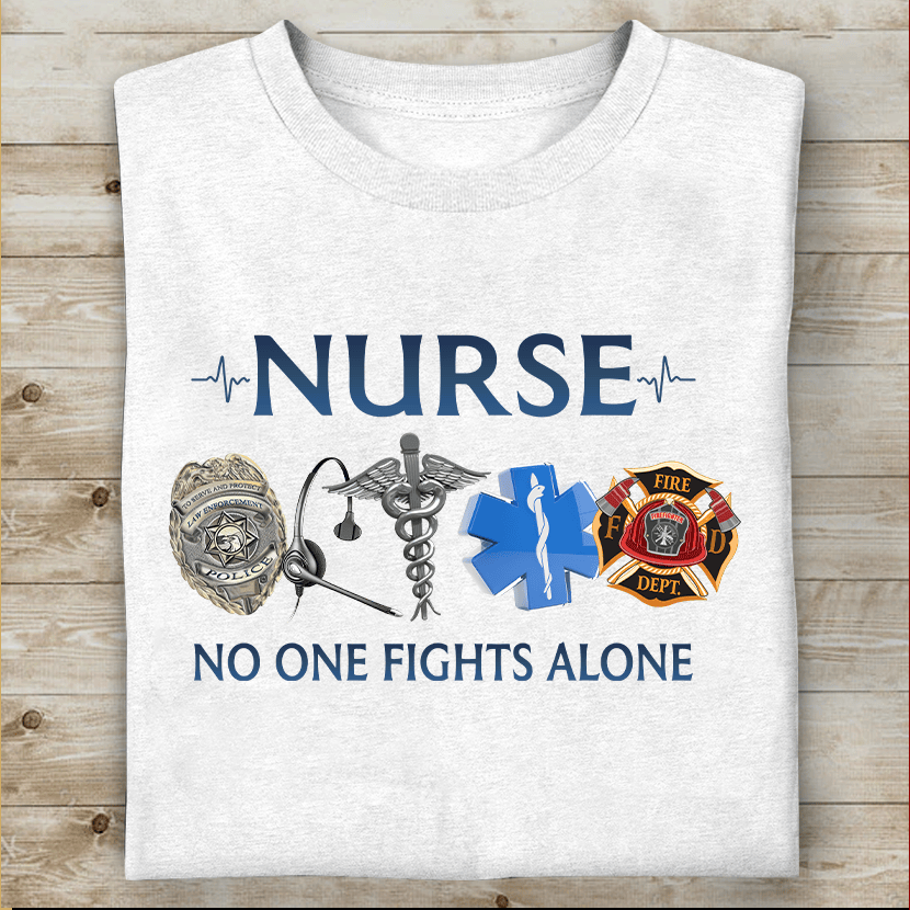 Nurse No One Fighters Alone Best Gift For Friends T-shirt