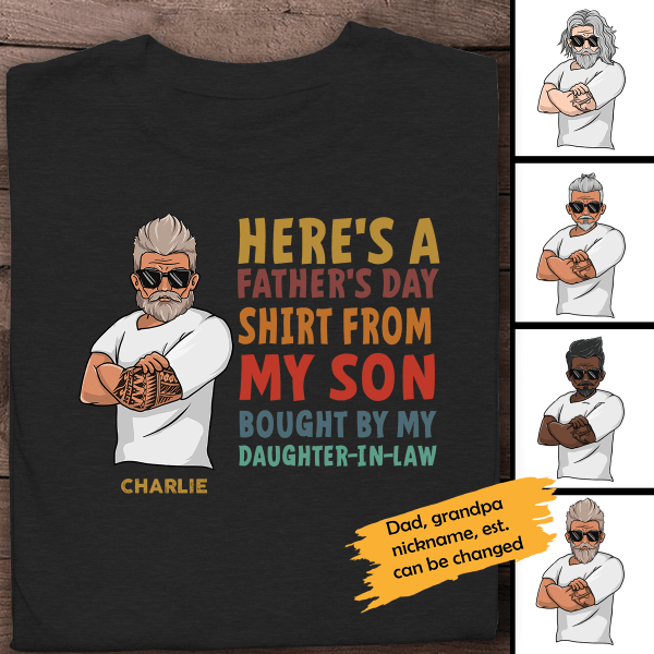 Here's A Father's Day Shirt From My Son Bought By My Daughter In Law Personalized T-Shirt
