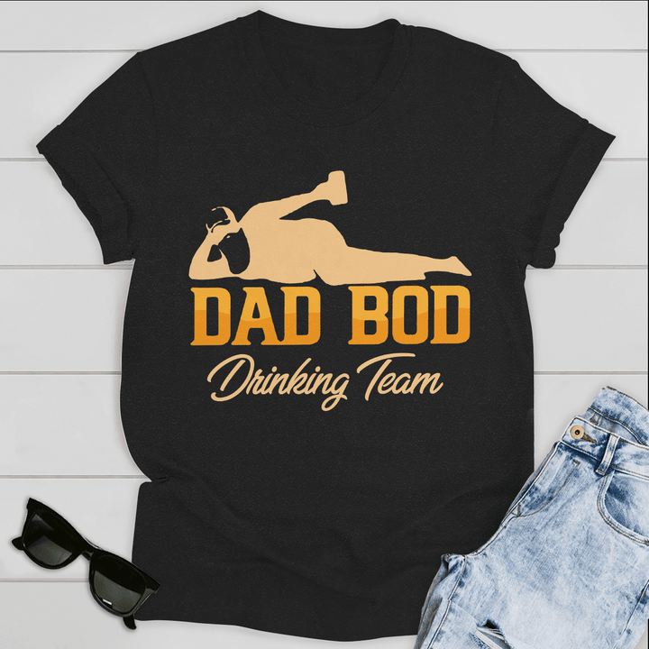 Best Gift For Dad T-shirt Dad Bod Drinking Team