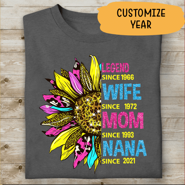 Legend Wife Mom Nana Special Personalized T-shirt Sunflowers For Mom Mother Grandma