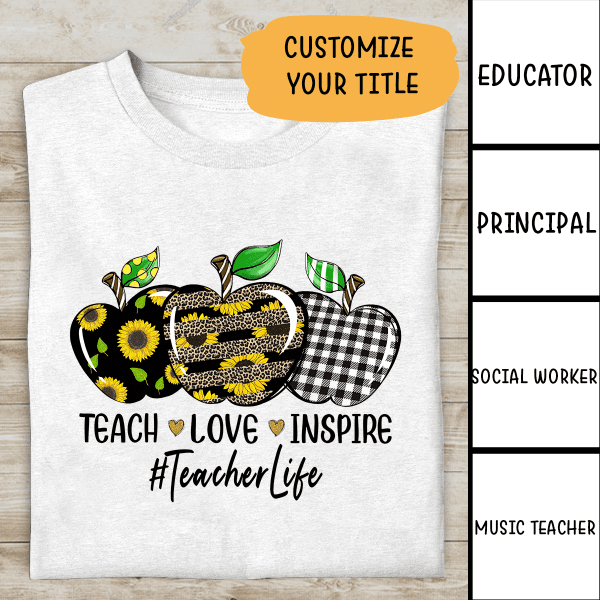 Teach Love Inspire Teacher Life Personalized T-shirt Special Gift For Teacher Friend