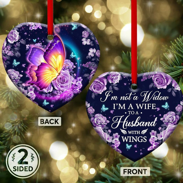 Butterfly I'm Not A Widow I'm a Wife To a Husband  Heart Ornament, Memorial Gifts On Christmas Occasion