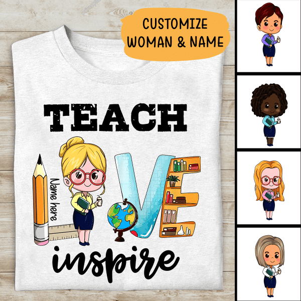 Teach Love Inspire Special Personalized T-shirt For Teacher