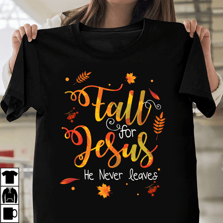Fall For Jesus He Never Leaves Best Gift For Friends