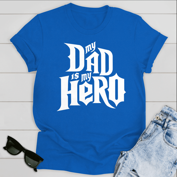 My Dad Is My Hero Standard T-shirt