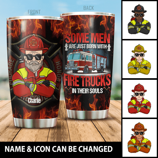 Some Men Are Just Born With Fire Trucks In Their Soul Personalized Tumbler Special Gift For Dad Papa Grandpa