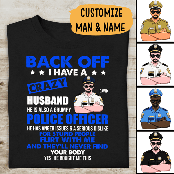 Back Off I Have A Crazy Police Husband, Best Gift For Police Officers' Wife