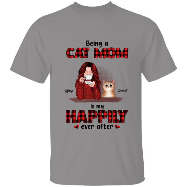 Being A Cat Mom Is My Happily Personalized T-shirt Family Custom Shirt, Gift For Family