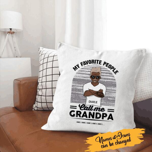 Personalized Canvas Throw Pillow My Favorite People Call Me Grandpa Ver 02- Amazing gift for Father's day