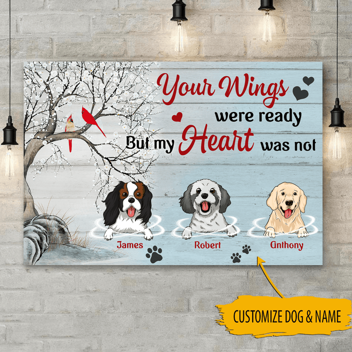Your Wings Were Ready But My Heart Was Not Customized Dog Canvas Poster Memorial Gifts