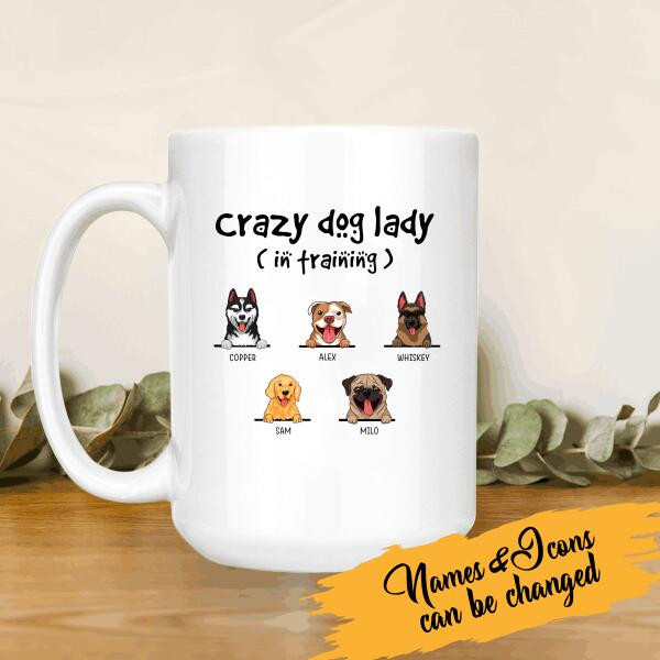 Crazy Dog Lady In Training Personalized White Mug Dog Lover Gift For Friends Dog Lover