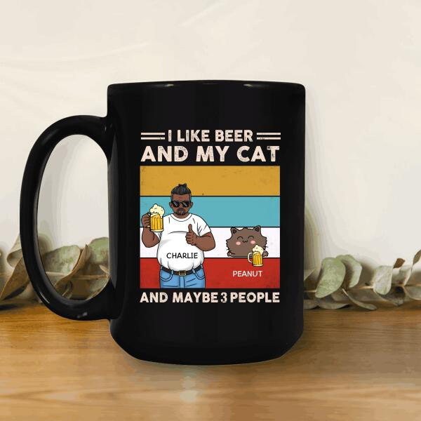 I Like Beer And My Cat And Maybe 3 People Personalized Mug - Amazing Gift For Cat Lovers