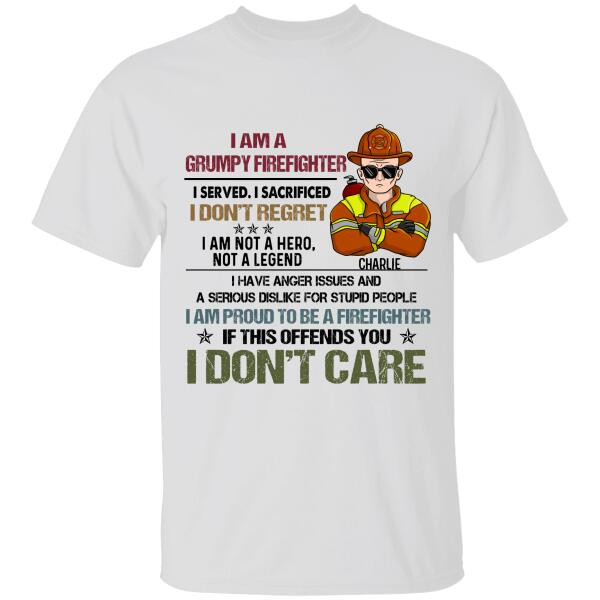 I'm A Grumpy Firefighter Personalized T-shirt, Best Gift For Firefighter