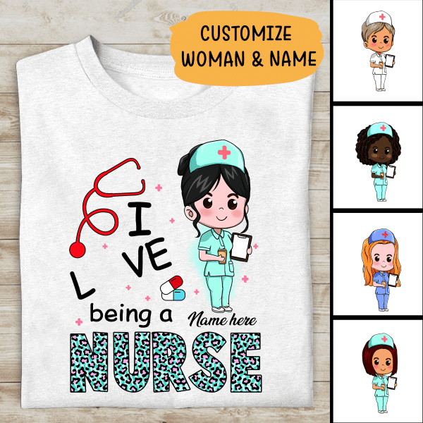 I Love Being A Nurse Personalized T-shirt For Nurse Special Gift For Mom Friend