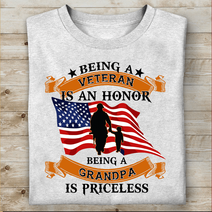 Being An Veteran Is An Honor Being A Grandpa Is Priceless T-shirt Special Gift