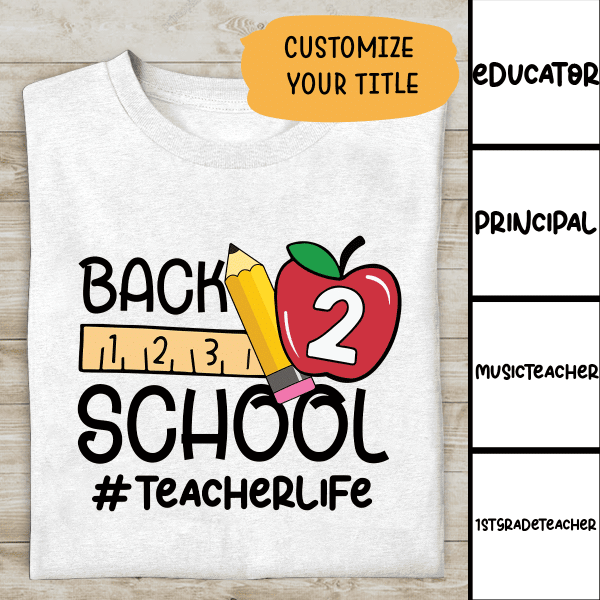 Back To School T-shirt Teacher Life Personalized T-shirt For Teacher Friend