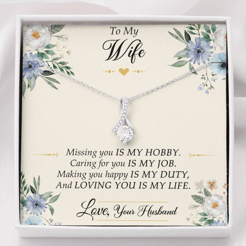 To My Wife, Missing You Is My Hobby, Alluring Beauty Necklace For Women, Anniversary Birthday Gifts From Husband