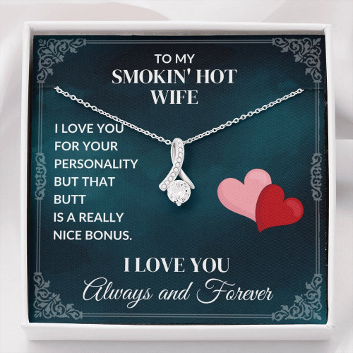 My Smokin' Hot Wife, I Love You and Your Butt - Alluring Beauty Necklace