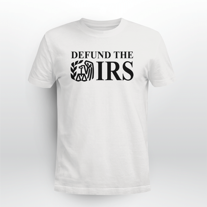 defund the irs shirt