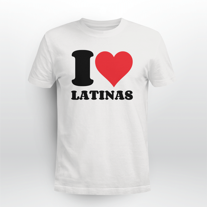 i love latinas shirt